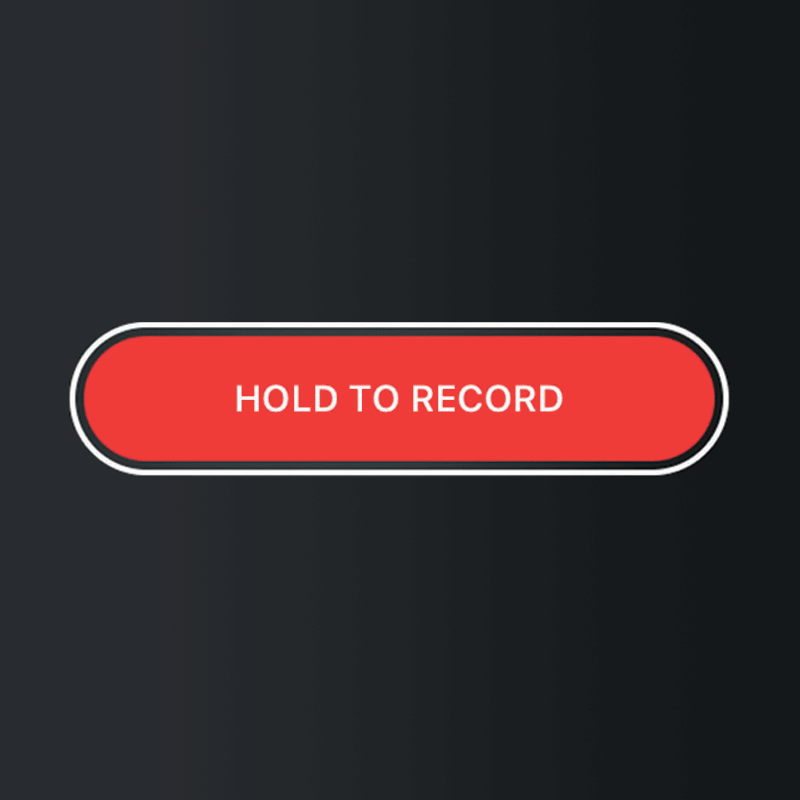 Hold To Record