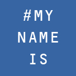 My Name Is