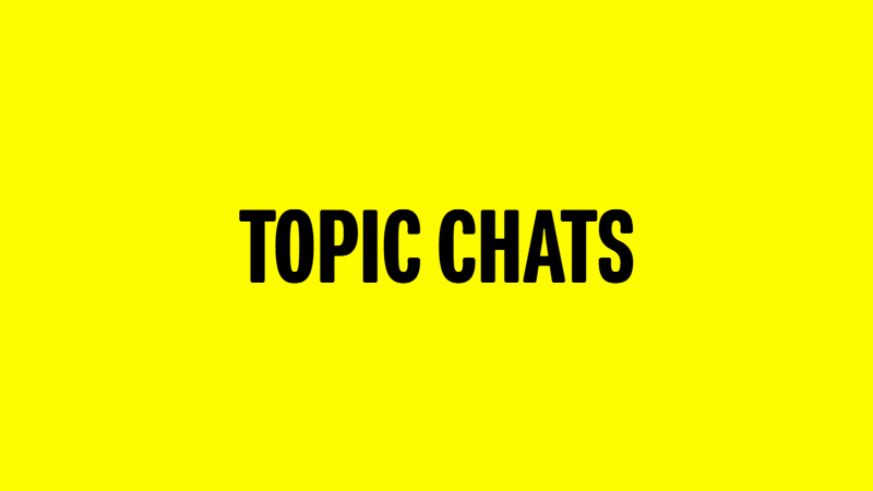 Snapchat, Topic Chats
